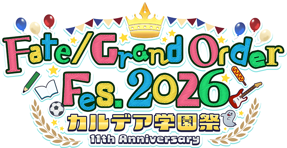 Fate/ Grand Order Fes. 2026 カルデア学園祭 ～11th Anniversary～