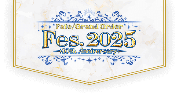 Fate/Grand Order Fes. 2025 ~10th Anniversary~